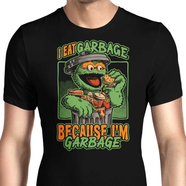 I Eat Garbage - Men s Apparel Fashion